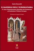 Il bandolo dell'euromatassa. E stata l'organizzazione mondiale del commercio ad annientare l'Unione Europea