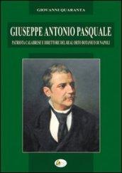 Giuseppe Antonio Pasquale. Patriota calabrese e direttore del Real Orto Botanico di Napoli