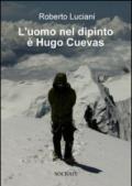 L'uomo nel dipinto è Hugo Cuevas