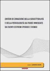 Criteri di zonazione della suscettibilità e della pericolosità da frane innescate da eventi estremi (piogge e sisma)