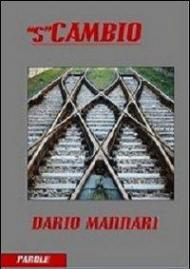 «S»cambio. La dolce ambiguità del vivere