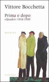 Prima e dopo. Quadri 1918-1949