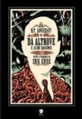 H.P. Lovecraft. Da altrove e altri racconti