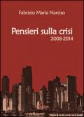 Pensieri sulla crisi (2008-2014)