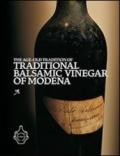 The age-old tradition of traditional balsamic vinegar of Modena. A history, science and practical knowledge of aceto balsamico tradizionale di Modena