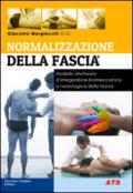 Normalizzazione della fascia. Modello strutturale d'integrazione biomeccanica e neurologia della fascia