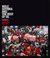 Wole Soyinka and the rest of us. Catalogo della mostra fotografica di Akintunde Akinleye. Ediz. multilingue