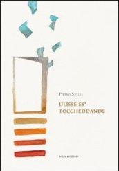 Ulisse es' toccheddande. Testo sardo e italiano