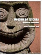 Moschini da Tuscania. Scultore contadino. Ediz. illustrata