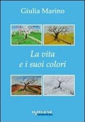 La vita e i suoi colori