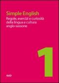 Simple english. Regole, esercizi e curiosità della lingua e cultura anglo-sassone. Per le Scuole superiori