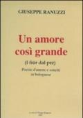 Un amore così grande. I fiur dal pré