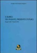 Il burro: tra passato, presente e futuro. Atti del Convegno (Reggio Emilia, 15 aprile 2010)