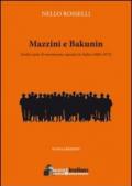 Mazzini e Bakunin. Dodici anni di movimento operaio in Italia (1860-1872)