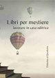 Libri per mestiere