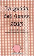 La guida dei GRASS. Atlante del turismo enogastronomico piacentino