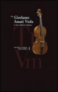 The Girolamo Amati viola in the galleria Estense. Treasures of italian violin making. Con CD Audio: 1