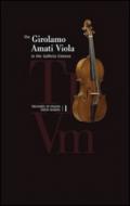 The Girolamo Amati viola in the galleria Estense. Treasures of italian violin making. Con CD Audio: 1