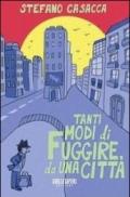 Tanti modi di fuggire da una città