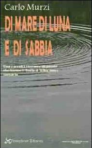 Di mare, di luna e di sabbia. Una raccolta toccante di poesie che hanno l'isola d'Elba come scenario