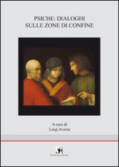 Psiche. Dialoghi sulle zone di confine