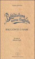 Bibliotechina aurea illustrata. Racconti, fiabe e altri scritti