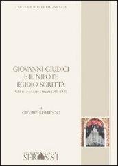 Giovanni Giudici e il nipote Egidio Sgritta. Valenti costruttori d'organo