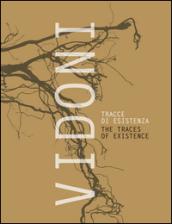 Vidoni. Tracce di esistenza-The traces of existence. Ediz. bilingue