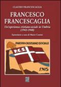 Francesco Francescaglia. Un'esperienza cristiano-sociale in Umbria