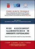 Risk assessment illuminotecnico in ambiente ospedaliero. Risultati di una ricerca condotta a livello regionale. Con CD-ROM