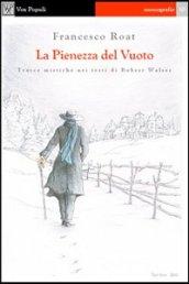 La pienezza del vuoto. Tracce mistiche nei testi di Robert Walser