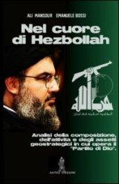 Nel cuore di Hezbollah. Analisi della composizione, dell'attività e degli assetti geostrategici in cui opera il «partito di Dio»