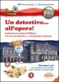 Un detective... all'opera!. Il più famoso teatro di Milano, un caso da risolvere... e una grande sorpresa! Ediz. italiana e inglese