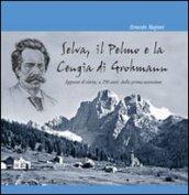 Selva, il Pelmo e la Cengia di Grohmann. Appunti di storia, a 150 anni dalla prima ascensione