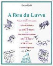 A fora du Luvvu. Phaedri fabelle liber primus. Ediz. multilingue