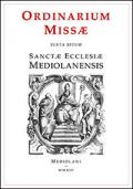 Ordinarium missae juxta ritum sanctae ecclesiae mediolanensis. Testo latino a fronte