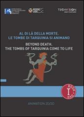 Al di là della morte. Le tombe di Tarquinia si animano. Ediz. multilingue. Con DVD