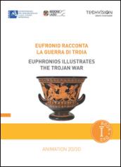Eufronio racconta la guerra di Troia. Ediz. multilingue. Con DVD