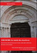 Francos. La storia da riscrivere. Racconto breve delle mie ricerche per il riesame delle origini e della storia dei Franchi e di Carlomagno