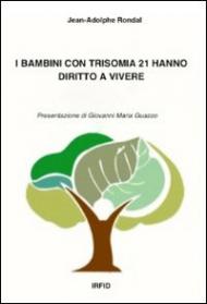 I bambini con trisomia 21 hanno diritto a vivere