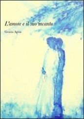 L'amore e il suo incanto