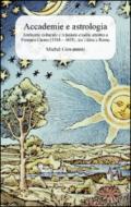 Accademie e astrologia. Ambiente culturale e relazioni erudite attorno a Pompeo Caimo (1568-1631), tra Udine e Roma