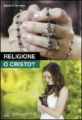 Religione o Cristo?