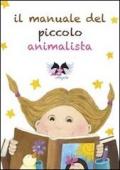 Il manuale del piccolo animalista