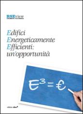 Edifici energeticamente efficienti: un'opportunità. E³ = euro