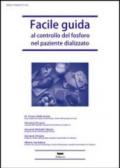 Facile guida al controllo del fosforo nel paziente dializzato. Orientamenti pratici