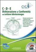 C-D-E. Dichiarazione di conformità nel settore idrotermogas. Con CD-ROM
