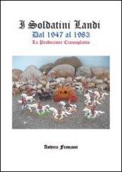 I soldatini Landi dal 1947 al 1983. La produzione Cromoplasto