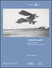 I nidi delle aquile. Campi di aviazione della grande guerra nel Veneto