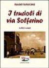 I trucioli di via Solferino. Lettera a papà